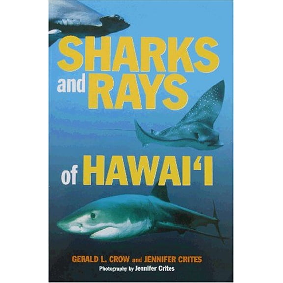 Pre-Owned Sharks and Rays of Hawai'i (Hardcover) 1566474981 9781566474986