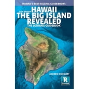 Hawaii the Big Island Revealed The Ultimate Guidebook, Paperback