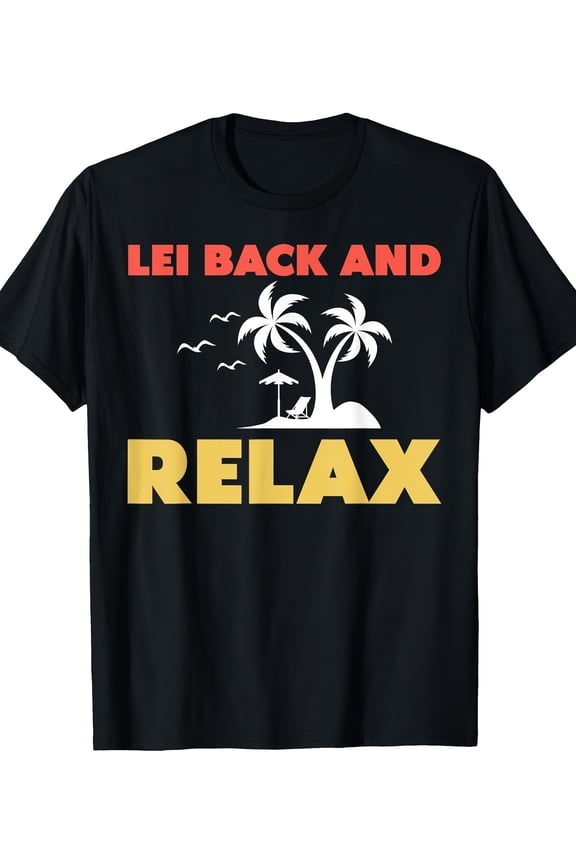 Hawaiian, Lei Back and Relax, Hawaii Pineapple Tiki T-Shirt-220gT T-shirt 100% cotton T-shirt