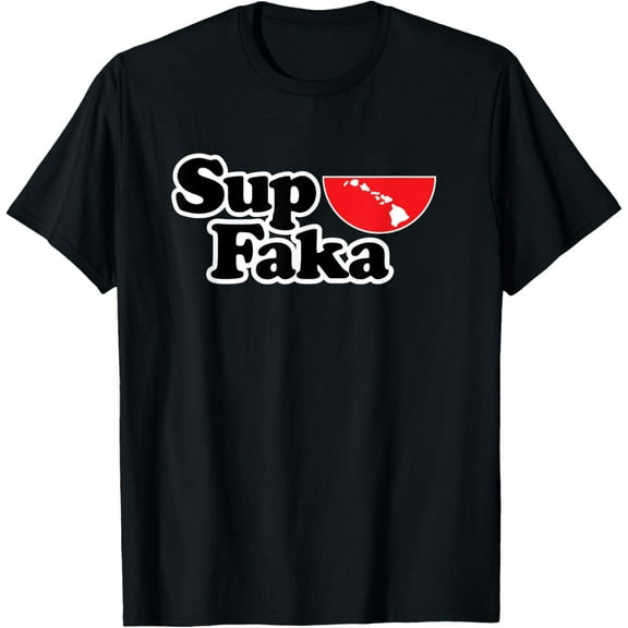 Hawaiian Sup Faka Kanaka Maoli T-Shirts T-Shirt T-Shirt