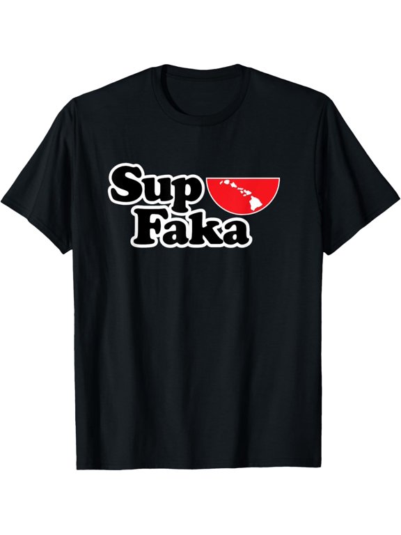 Hawaiian Sup Faka Kanaka Maoli T-Shirts T-Shirt T-Shirt