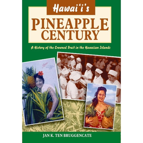 Pre-Owned Hawaiis Pineapple Century (Paperback) 1566476674 9781566476676
