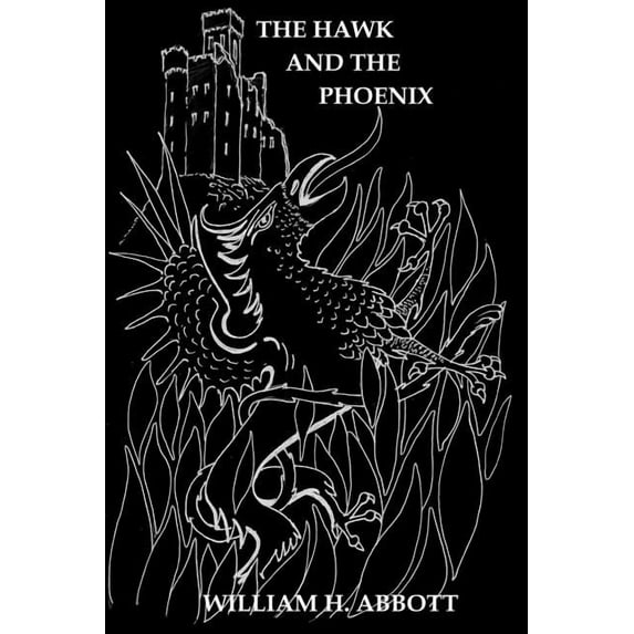 The Hawk and the Phoenix (Paperback) by William Abbott
