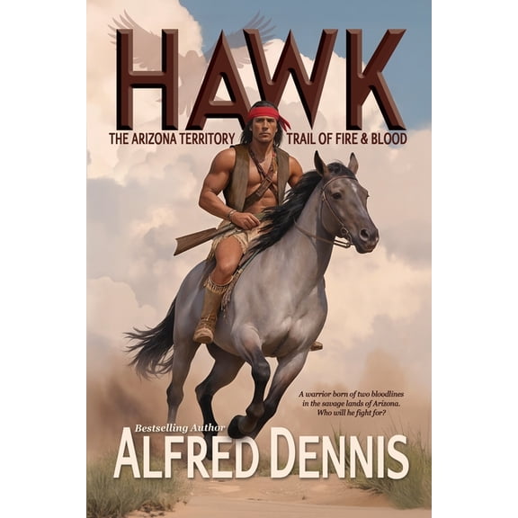 Hawk: The Arizona Territory Trail of Fire & Blood, (Paperback)