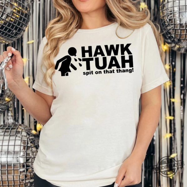 Hawk Tuah 2024 Shirt Funny Meme Spit On That Thing Girl T Shirt Hawk Tuah Shirt