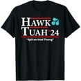 Hawk Tush 2024 Spit on that Thing Tee Hawk Tuah 24 Spit on that Thang T 
