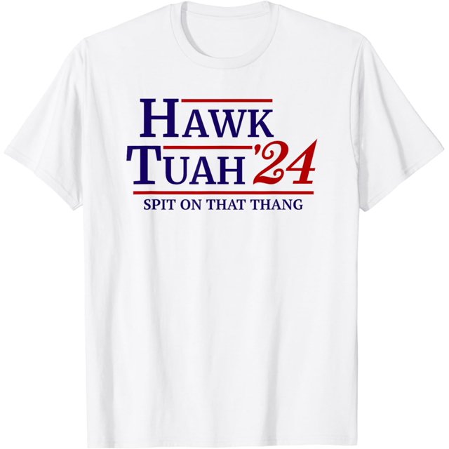 Hawk Tush 24 Spit On That Thang Mens Womens Hawk Tuah Spit On That ...