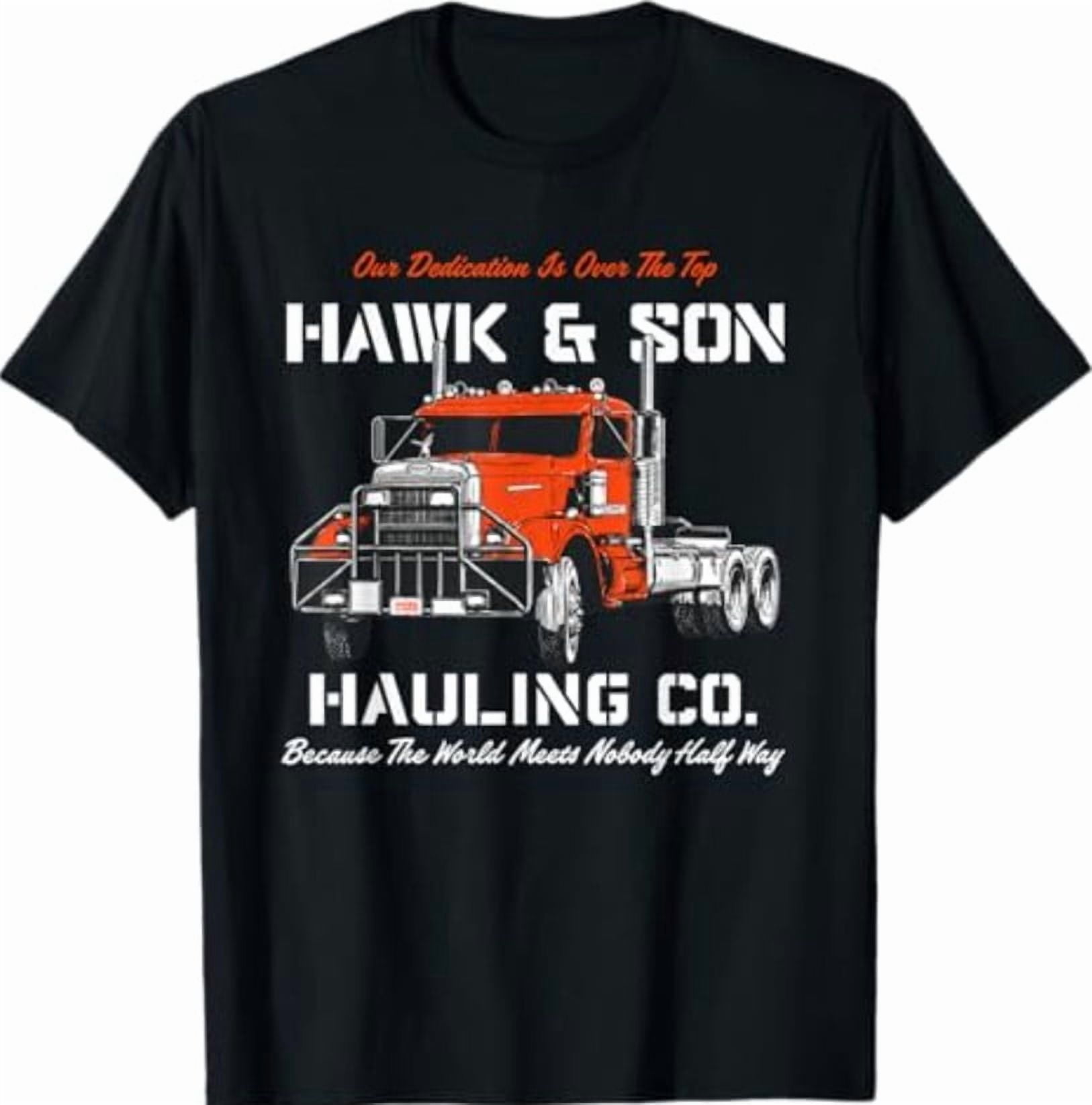 Hawk and Son Hauling Company Big Rig Pride T-Shirt - Walmart.com