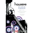 thumbnail image 1 of Pre-Owned Hawkeye Vol. 1: My Life as a Weapon (Paperback) 0785165622 9780785165620, 1 of 1