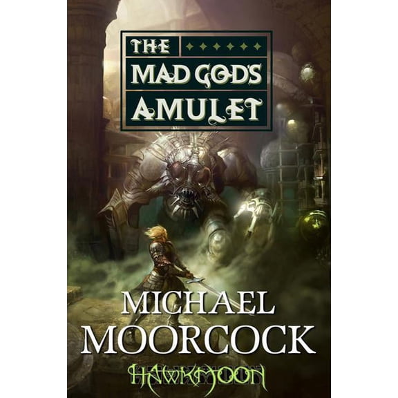 Hawkmoon: Hawkmoon: The Mad God's Amulet : The Mad God's Amulet (Series #2) (Edition 1) (Paperback)