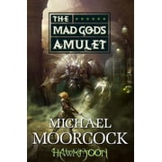 Hawkmoon Hawkmoon The Mad Gods Amulet The Mad Gods Amulet Series #2 Edition 1 Paperback