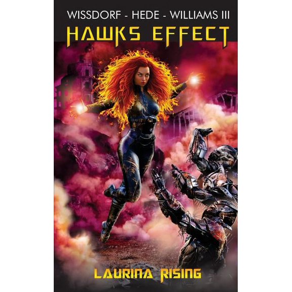 Hawks Effect Hawks Effect: Laurina Rising, Book 4, (Paperback)
