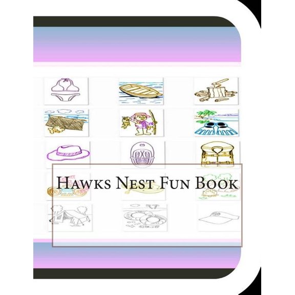 Hawks Nest Fun Book : A Fun and Educational Book on Hawks Nest Lake