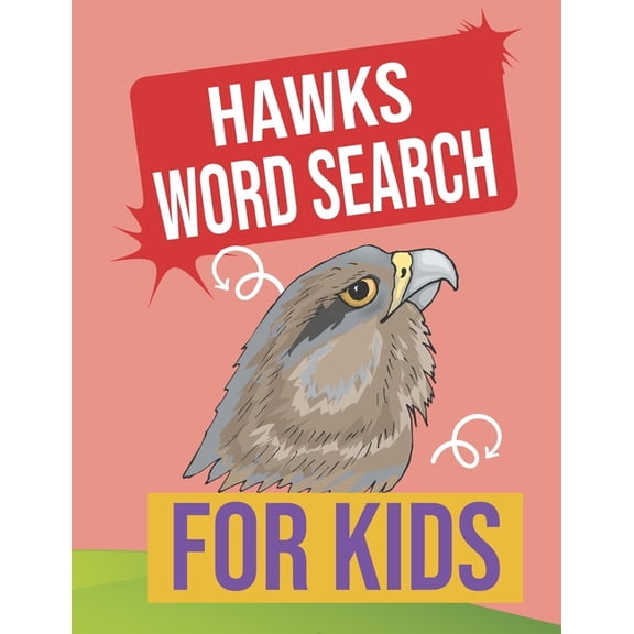 Hawks Word Search for Kids : Sight Words Word Search Puzzles For Kids With High Frequency Words Activity Book For Pre-K Kindergarten 1st 2nd 3rd Grade And Nouns (Paperback)