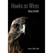 Hawks on Wires Poems, 2005-2010, Hardcover