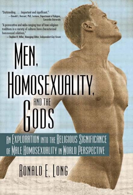 Haworth Gay & Lesbian Studies Men, Homosexuality, and the Gods: An Exploration Into the Religious Significance of Male Homosexuality in World Perspect, (Paperback)