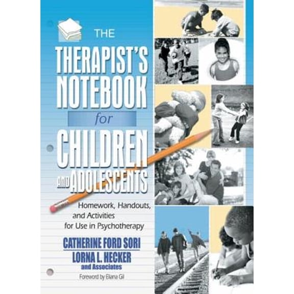 Pre-Owned The Therapist's Notebook for Children and Adolescents: Homework, Handouts, and Activities for Use in Psychotherapy (Haworth Practical Practice in Men... (Paperback) 0789010968 9780789010964