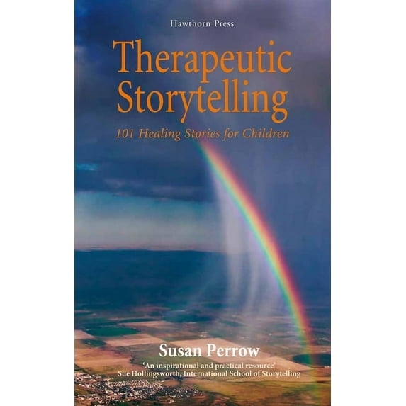 Hawthorn Press Storytelling: Therapeutic Storytelling : 101 Healing Stories for Children (Paperback)