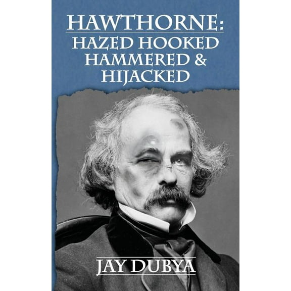 Hawthorne: Hazed Hooked Hammered & Hijacked, (Paperback)