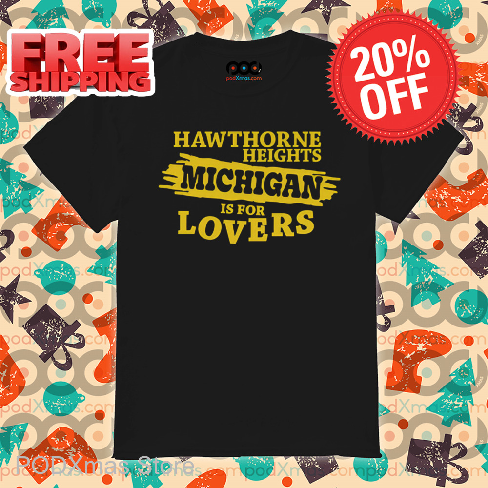 Hawthorne Heights Michigan Is For Lovers Shirt - Walmart.com