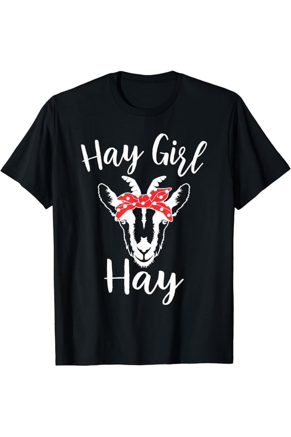 Hay Girl Hay Funny Goat Lover For Girls T-Shirt