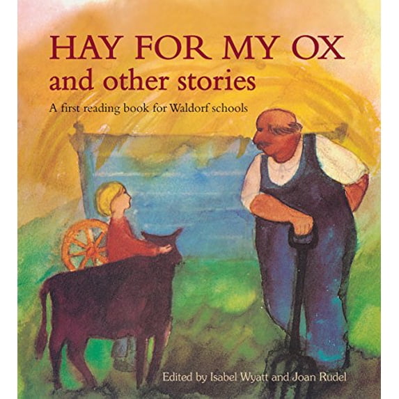 Pre-Owned Hay for My Ox and Other Stories: A First Reading Book for Waldorf Schools Paperback