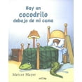 thumbnail image 1 of Hay un Cocodrilo Debajo de Mi Cama (Hardcover), 1 of 1