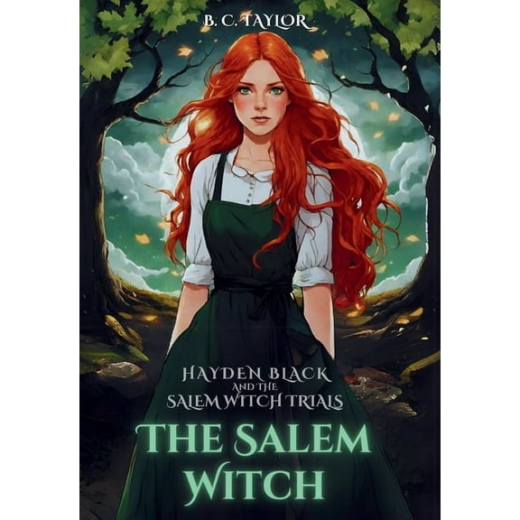 Hayden Black and the Salem Witch Trials The Salem Witch, Book 6, (Hardcover)
