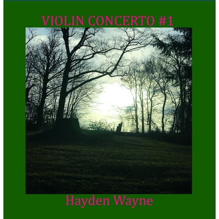 Hayden Wayne - Violin Concerto #1 - Music & Performance - CD