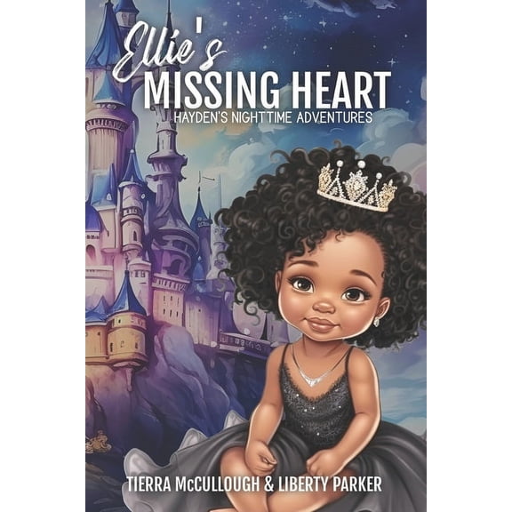 Hayden's Nighttime Adventures Ellie's Missing Heart: Hayden's Nighttime Adventures, Book 2, (Paperback)