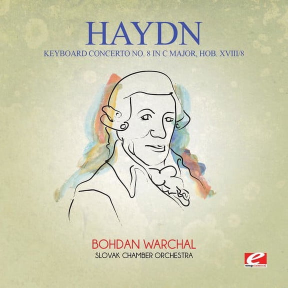 Haydn - Keyboard Concerto 8 in C Major Hob Xviii 8 - Music & Performance - CD