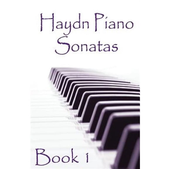 Haydn Piano Sonatas Book 1: Piano Sheet Music: Joseph Haydn Creation