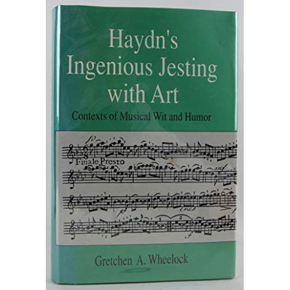 Pre-Owned Haydn's Ingenious Jesting with Art: Contexts of Musical Wit & Humor (Hardcover) 0028728556 9780028728551