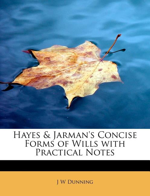 Hayes & Jarman's Concise Forms of Wills with Practical Notes (Paperback)