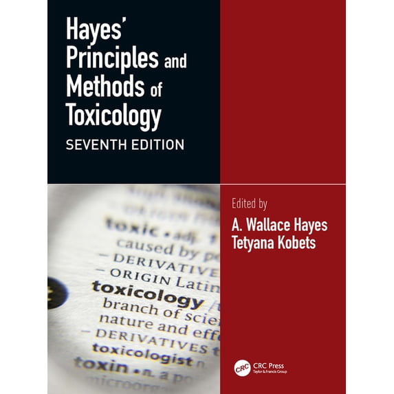 Hayes' Principles and Methods of Toxicology, (Paperback)