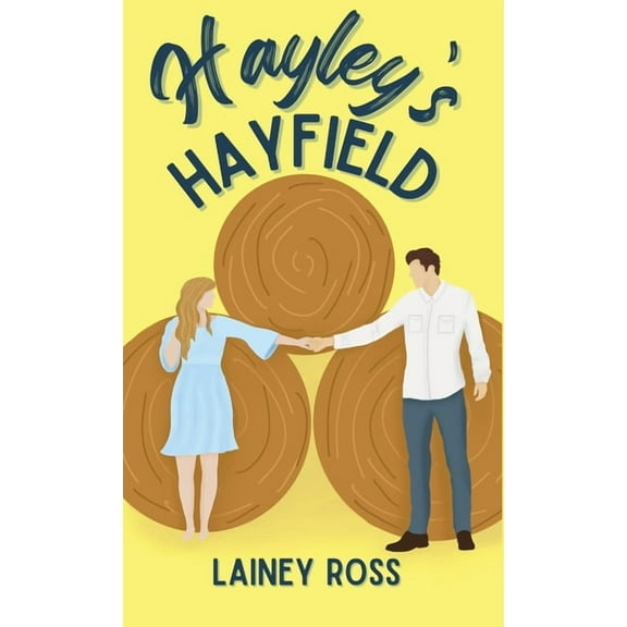 Hayley's Hayfield: A Small Town Young Adult Romance, (Hardcover)
