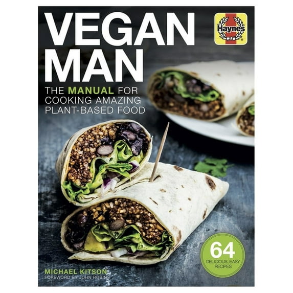 Haynes Manuals: Vegan Man: The Manual for Cooking Amazing Plant-Based Food - 64 Delicious, Easy Recipes (Hardcover)