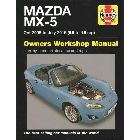 Haynes Mazda MX-5 Oct 2005 to July 2015 Owners Workshop Manual