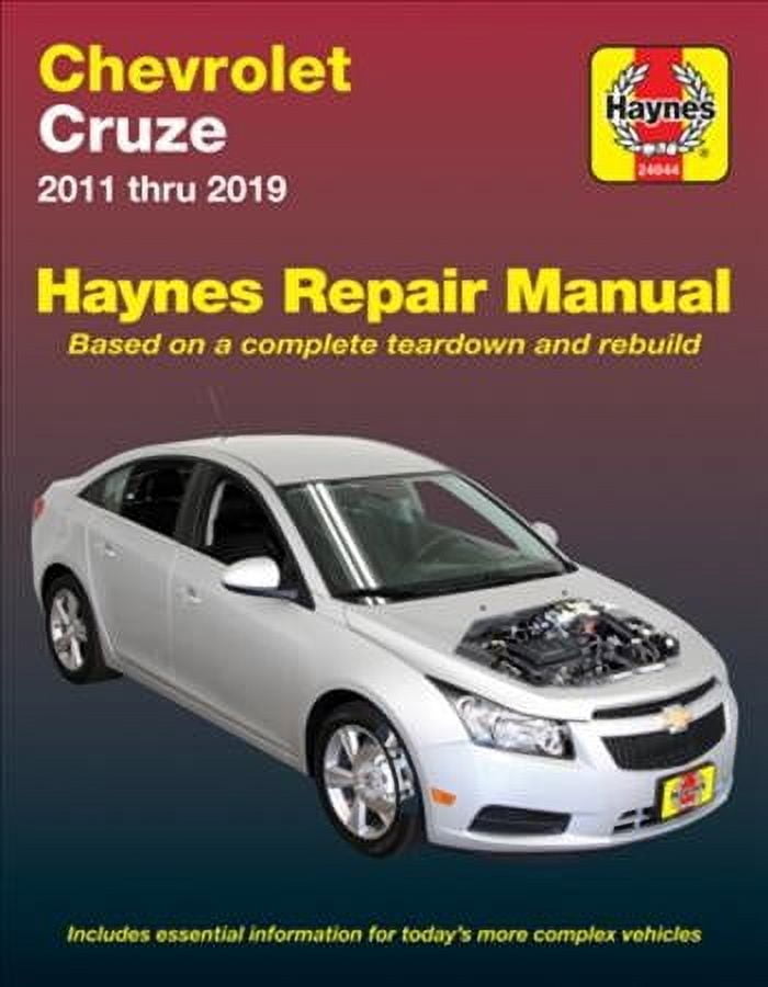 Haynes Repair Manual: Chevrolet Cruze Haynes Repair Manual : 2011 thru 2019 - Based on a complete teardown and rebuild (Paperback)