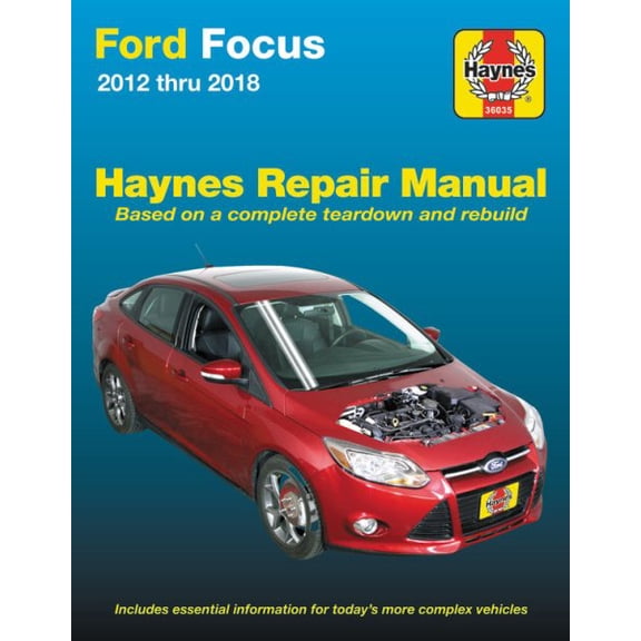 Haynes Repair Manual: Ford Focus 2012 Thru 2018 Haynes Repair Manual : 2012 Thru 2014 - Based on a Complete Teardown and Rebuild (Paperback)