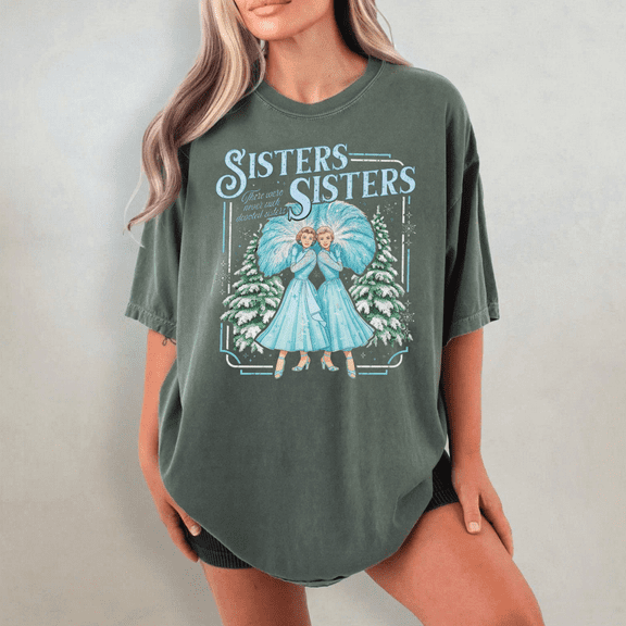 Haynes Sisters Sisters White Christmas Movie Comfort Colors Shirt