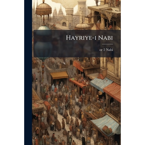 Hayriye-i Nabi, (Paperback)