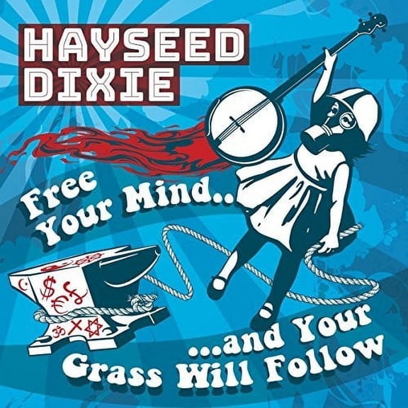 Hayseed Dixie - Free Your Mind And Your Grass Will Follow - Rock - CD