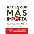 thumbnail image 1 of Haz lo que más importa : Lidera con una visión, gestiona con un plan y prioriza tu tiempo (Paperback), 1 of 1