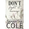 thumbnail image 1 of Hazard Falls Don't Fight It: Discreet Cover Edition, Book 1, (Paperback), 1 of 1