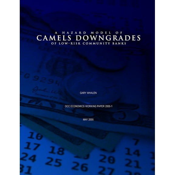 Hazard Model of Camels Downgrades of Low-Risk Community Banks