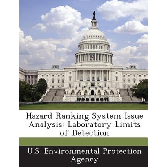 Hazard Ranking System Issue Analysis: Laboratory Limits of Detection Paperback