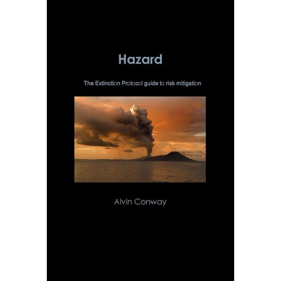 Hazard: The Extinction Protocol guide to risk mitigation, (Paperback)