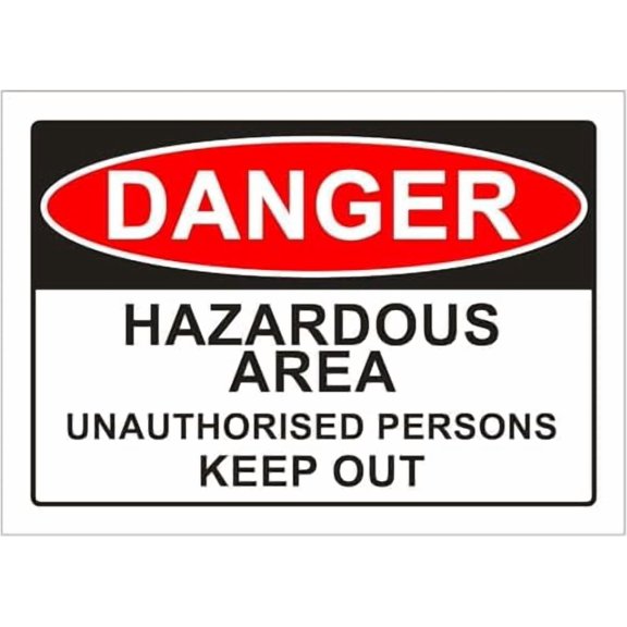 Hazardous Area Unauthorised Persons Keep Out Danger Sign Danger & Warning signs Metal Tin Sign 8 x 12 inch