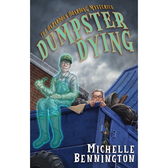 Hazardous Hoarding Mysteries Dumpster Dying, Book 1, (Paperback)